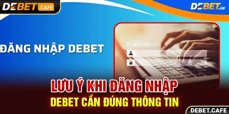 Lưu ý tránh thông tin bị sai lệch khi nạp tiền Debet