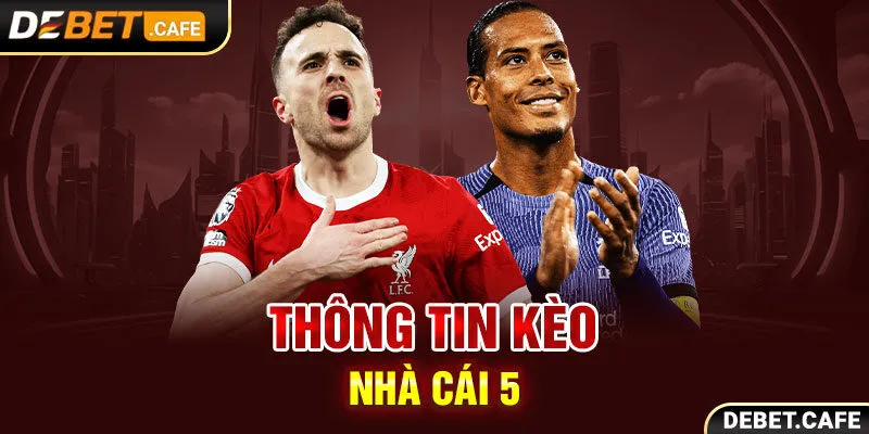 Thông tin keo nha cai 5