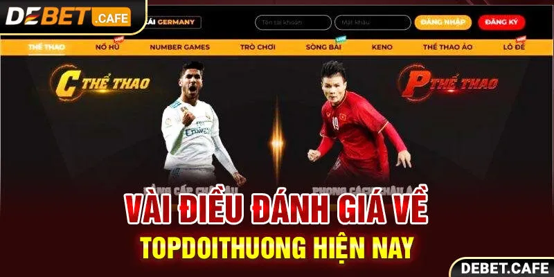 Vài điều đánh giá về topdoithuong hiện nay